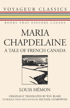 Paperback Maria Chapdelaine: A Tale of French Canada Book