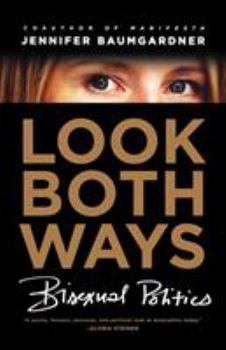 Paperback Look Both Ways: Bisexual Politics Book