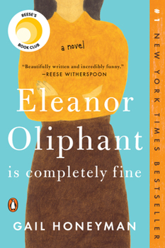 Paperback Eleanor Oliphant Is Completely Fine: Reese's Book Club (a Novel) Book