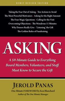 Paperback Asking: A 50-Minute Guide to Everything Board Members, Volunteers, and Staff Must Know to Secure the Gift Book