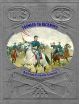 Hardcover Forward to Richmond: McClellan's Peninsular Campaign Book