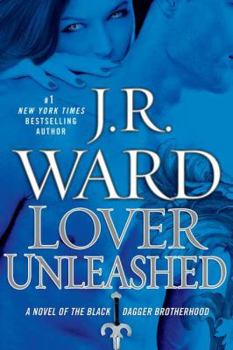 Lover Unleashed - Book #9 of the Black Dagger Brotherhood