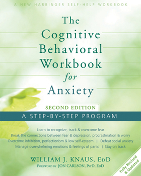 Paperback The Cognitive Behavioral Workbook for Anxiety: A Step-By-Step Program Book