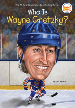 Who Is Wayne Gretzky? - Book  of the Who Was/Is...?