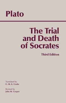 Paperback The Trial and Death of Socrates: Euthyphro, Apology, Crito, Death Scene from Phaedo Book