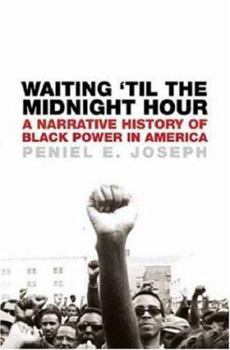 Hardcover Waiting 'Til the Midnight Hour: A Narrative History of Black Power in America Book