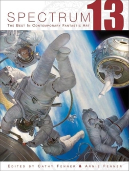 Hardcover Spectrum 13: The Best in Contemporary Fantastic Art Book