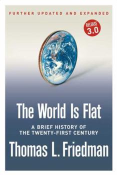 Hardcover The World Is Flat: A Brief History of the Twenty-First Century Book