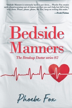 Paperback Bedside Manners: The Breakup Doctor series #2 Book