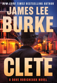 Hardcover Clete: A Dave Robicheaux Novel Book