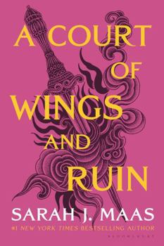 A Court of Wings and Ruin (#3) - Book #3 of the A Court of Thorns and Roses