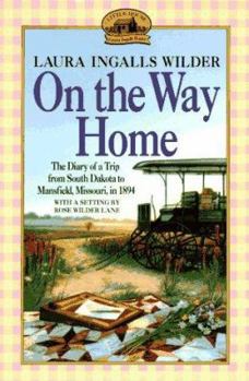 Paperback On the Way Home: The Diary of a Trip from South Dakota to Mansfield, Missouri, in 1894 Book