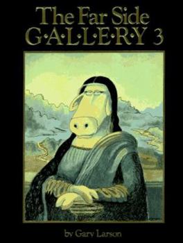 The Far Side Gallery 3 - Book #3 of the Far Side Gallery Anthologies