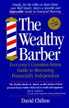 Hardcover The Wealthy Barber: Everyone's Common-Sense Guide to Becoming Financially Independent Book