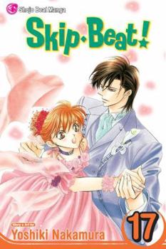 Skip Beat!, Vol. 17 - Book #17 of the Skip Beat!