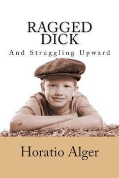 Paperback Ragged Dick and Struggling Upward Book