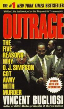 Mass Market Paperback Outrage: The Five Reasons Why O.J. Simpson Got Away with Murder Book