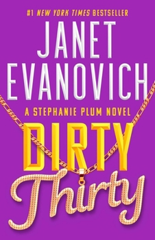 Dirty Thirty - Book #30 of the Stephanie Plum