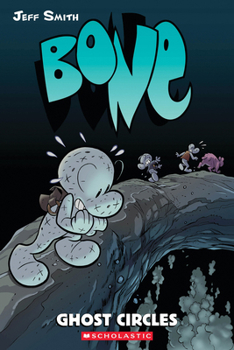 Paperback Ghost Circles: A Graphic Novel (Bone #7): Volume 7 Book