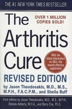 Paperback The Arthritis Cure: The Medical Miracle That Can Halt, Reverse, and May Even Cure Osteoarthritis Book