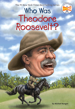 Who Was Theodore Roosevelt? - Book  of the Who Was/Is...?