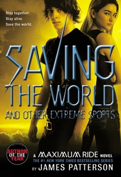 Paperback Saving the World and Other Extreme Sports: A Maximum Ride Novel Book