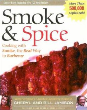 Hardcover Smoke & Spice, Revised: Cooking with Smoke, the Real Way to Barbecue, on Your Charcoal Grill, Water Smoker, or Wood-Burning Pit Book