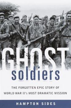 Hardcover Ghost Soldiers: The Forgotten Epic Story of World War II's Most Dramatic Mission Book