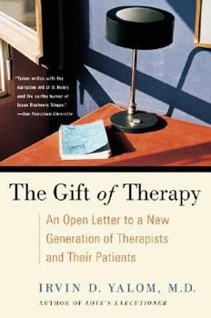 Paperback The Gift of Therapy: An Open Letter to a New Generation of Therapists and Their Patients Book