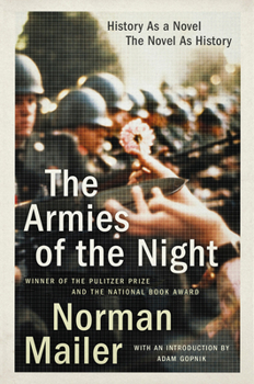 Paperback The Armies of the Night: History as a Novel, the Novel as History (Pulitzer Prize and National Book Award Winner) Book