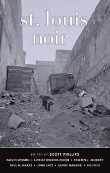 St. Louis Noir - Book  of the Akashic noir