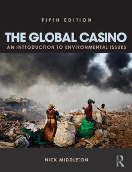 Paperback The Global Casino: An Introduction to Environmental Issues Book