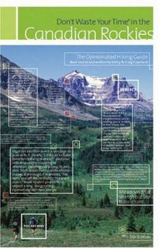 Paperback Don't Waste Your Time in the Canadian Rockies: The Opinionated Hiking Guide Book