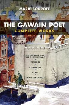 Paperback The Gawain Poet: Complete Works: Sir Gawain and the Green Knight, Patience, Cleanness, Pearl, Saint Erkenwald Book