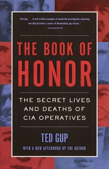 Paperback The Book of Honor: The Secret Lives and Deaths of CIA Operatives Book