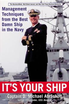 Hardcover It's Your Ship: Management Techniques from the Best Damn Ship in the Navy Book