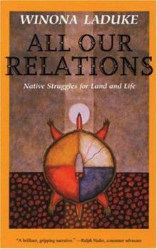 Paperback All Our Relations: Native Struggles for Land and Life Book