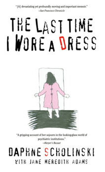 Paperback The Last Time I Wore a Dress Book