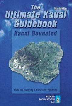 Paperback The Ultimate Kauai Guidebook: Kauai Revealed Book