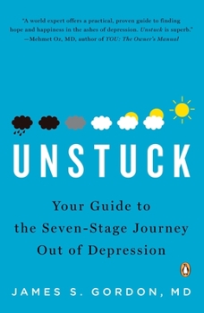 Paperback Unstuck: Your Guide to the Seven-Stage Journey Out of Depression Book