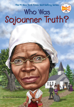 Who Was Sojourner Truth? - Book  of the Who Was/Is...?