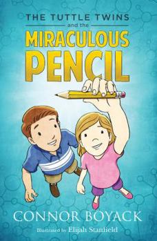 The Tuttle Twins and the Miraculous Pencil - Book #2 of the Tuttle Twins