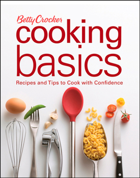 Spiral-bound Betty Crocker Cooking Basics: Recipes and Tips Tocook with Confidence Book