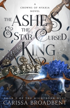 Paperback The Ashes & the Star-Cursed King: Book 2 of the Nightborn Duet Book