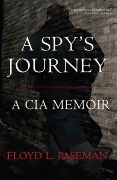 Hardcover A Spy's Journey: A CIA Memoir Book