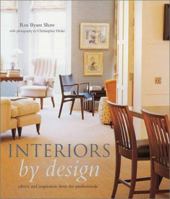 Interiors by Design: Advice and Inspiration from the Professionals