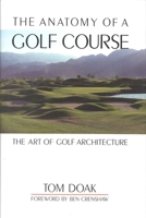 The Anatomy of a Golf Course: The Art of Golf Architecture