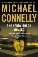 The Harry Bosch Novels: The Black Echo / The Black Ice / The Concrete Blonde