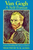 Van Gogh: A Self-Portrait: Letters Revealing His Life As a Painter 1557782776 Book Cover