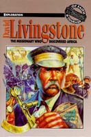 David Livingstone: The Missionary Who Discovered Africa